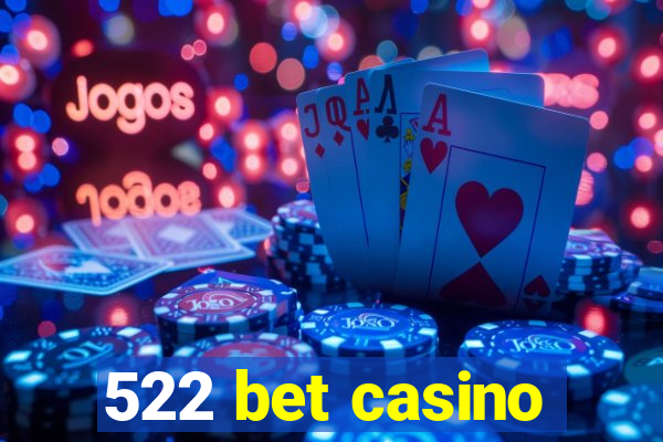 522 bet casino